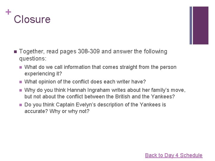 + Closure n Together, read pages 308 -309 and answer the following questions: n