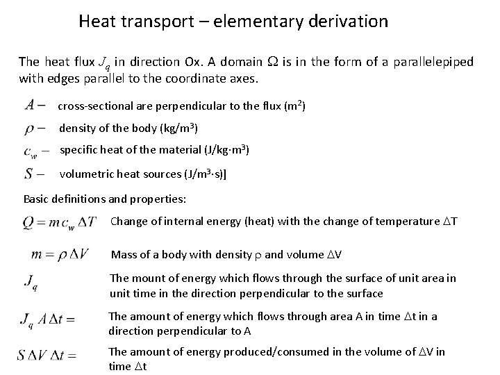 Heat transport – elementary derivation The heat flux Jq in direction Ox. A domain