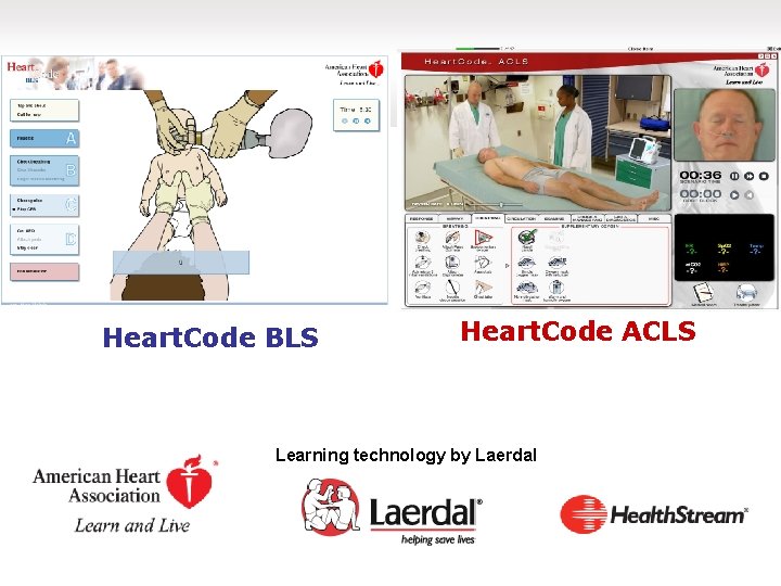 Heart. Code BLS Heart. Code ACLS Learning technology by Laerdal 