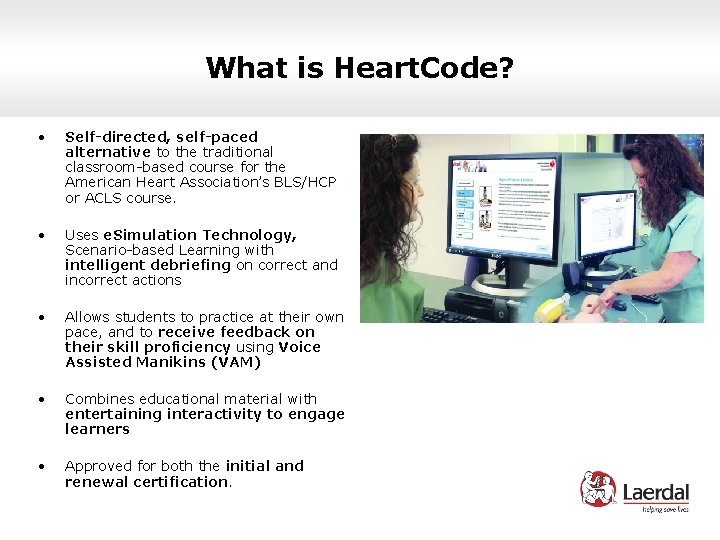 What is Heart. Code? • Self-directed, self-paced alternative to the traditional classroom-based course for