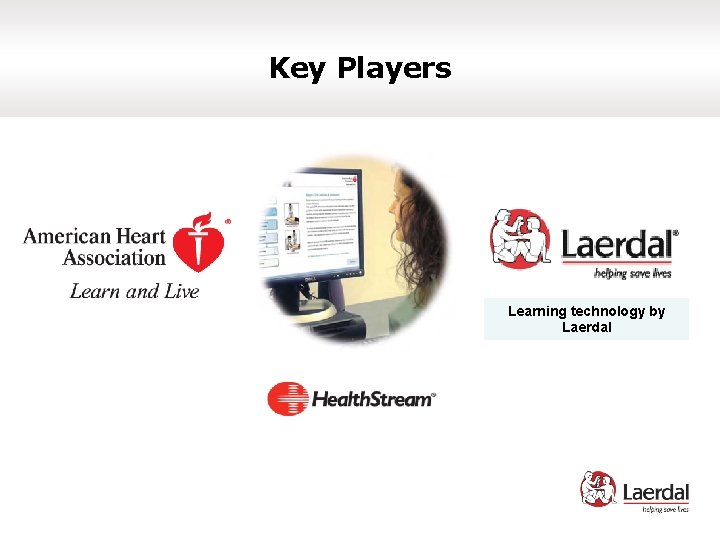 Key Players Learning technology by Laerdal 