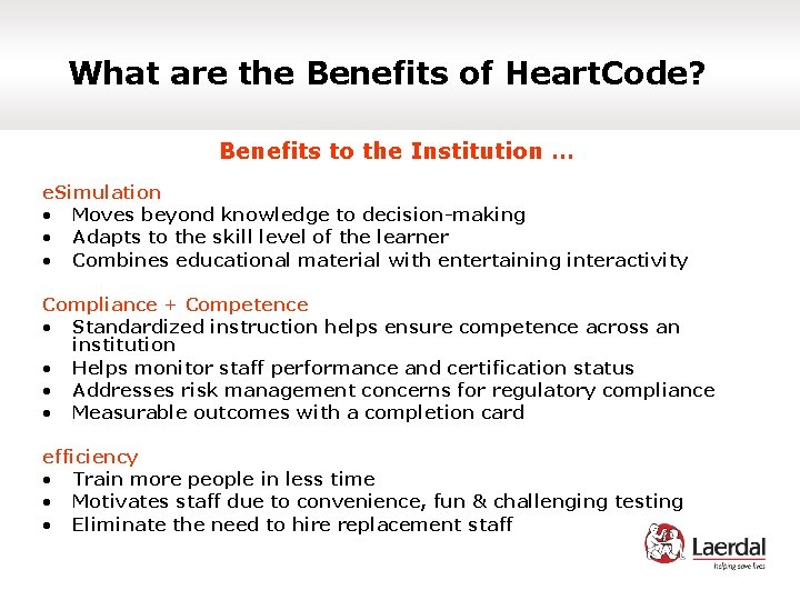 What are the Benefits of Heart. Code? Benefits to the Institution … e. Simulation