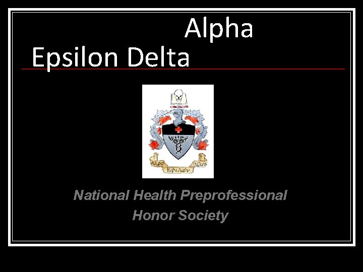 Alpha Epsilon Delta National Health Preprofessional Honor Society 