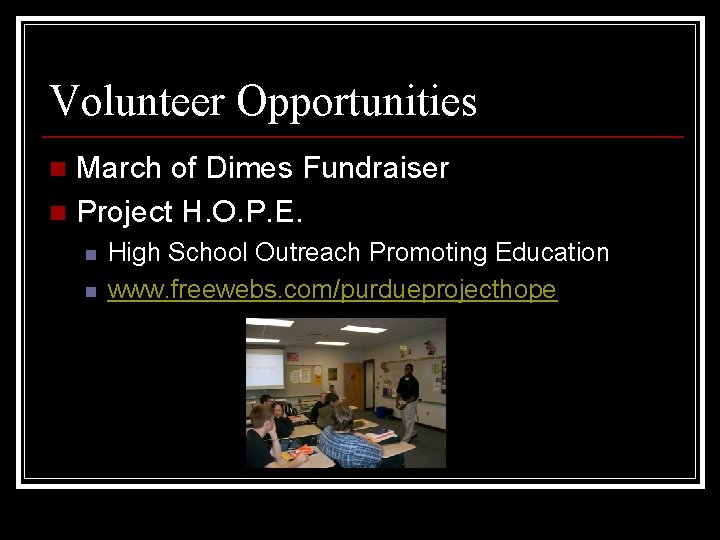 Volunteer Opportunities March of Dimes Fundraiser n Project H. O. P. E. n n