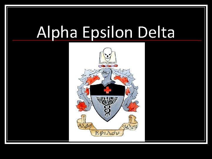 Alpha Epsilon Delta 