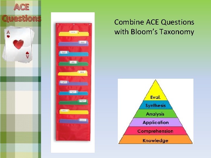 ACE Questions Combine ACE Questions with Bloom’s Taxonomy 