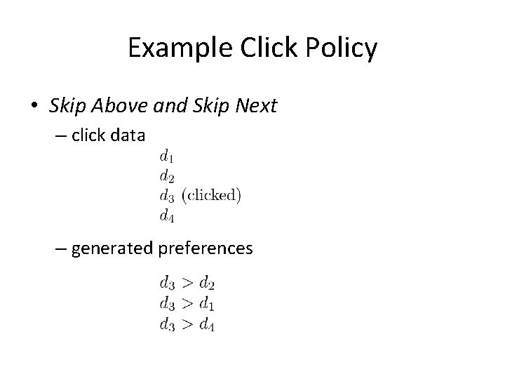 Example Click Policy • Skip Above and Skip Next – click data – generated