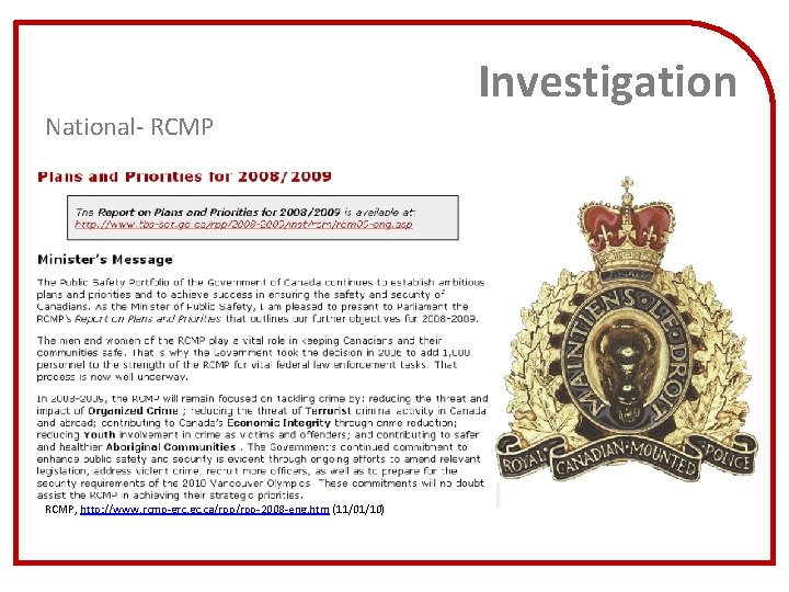 Investigation National- RCMP, http: //www. rcmp-grc. gc. ca/rpp-2008 -eng. htm (11/01/10) 