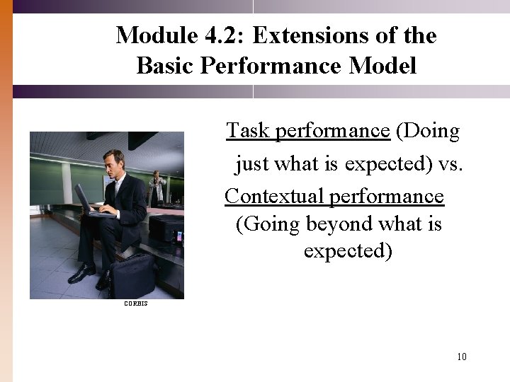 Module 4. 2: Extensions of the Basic Performance Model Task performance (Doing just what