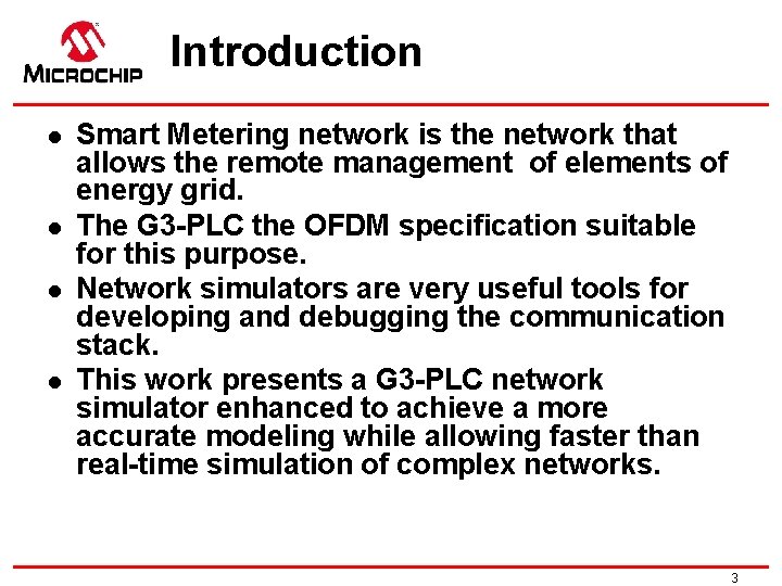 Introduction l l Smart Metering network is the network that allows the remote management