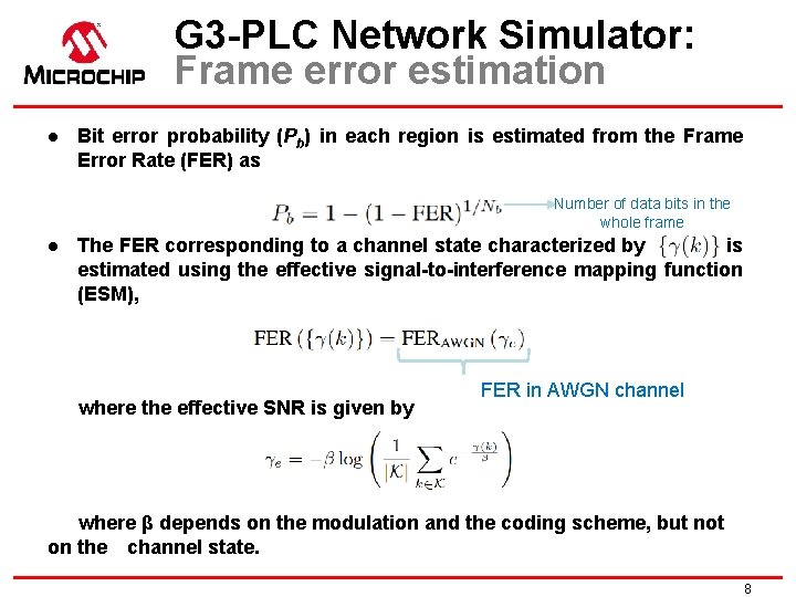 G 3 -PLC Network Simulator: Frame error estimation l Bit error probability (Pb) in