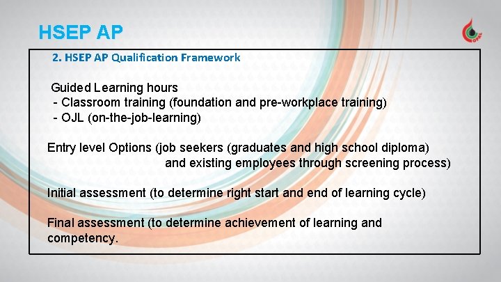 HSEP AP 2. HSEP AP Qualification Framework Guided Learning hours - Classroom training (foundation