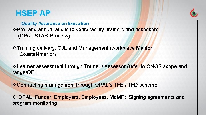 HSEP AP Quality Assurance on Execution v. Pre- and annual audits to verify facility,