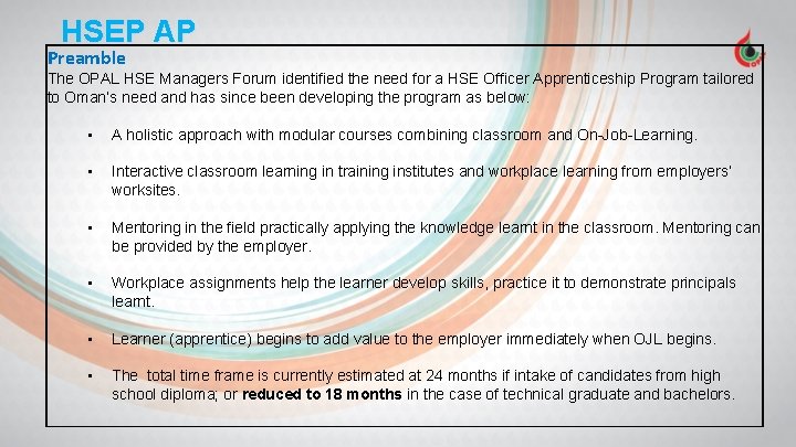 HSEP AP Preamble The OPAL HSE Managers Forum identified the need for a HSE