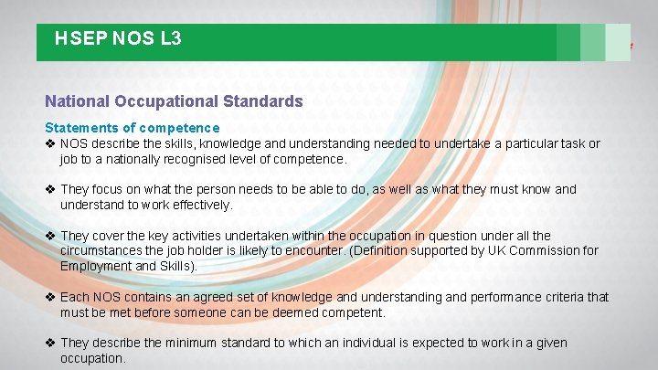 HSEP NOS L 3 National Occupational Standards Statements of competence v NOS describe the