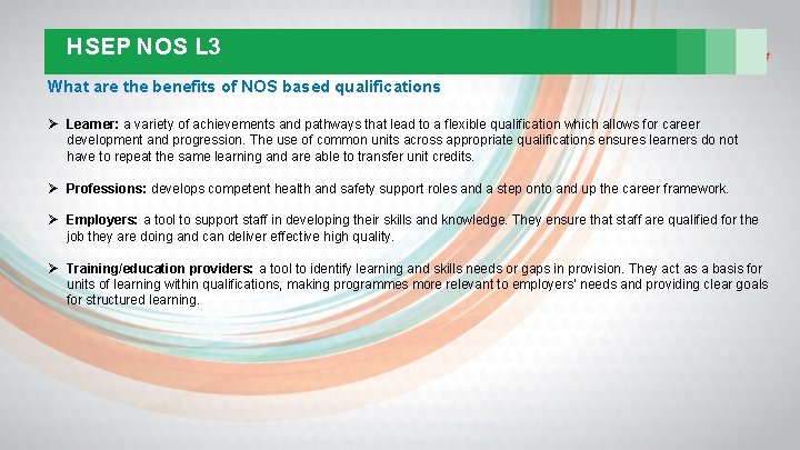 HSEP NOS L 3 What are the benefits of NOS based qualifications Ø Learner: