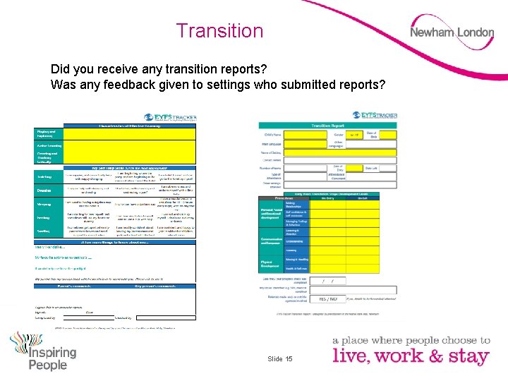 Transition Did you receive any transition reports? Was any feedback given to settings who