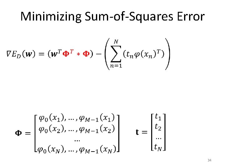Minimizing Sum-of-Squares Error • 34 