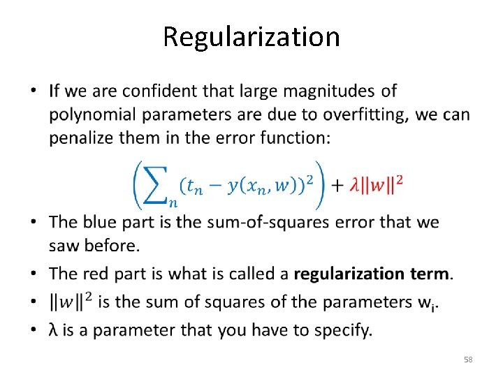 Regularization • 58 Regularization • 58