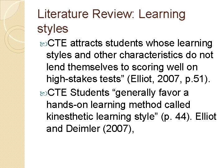 Literature Review: Learning styles CTE attracts students whose learning styles and other characteristics do