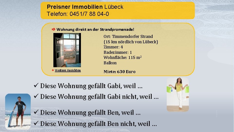 Preisner Immobilien Lübeck Telefon: 0451/7 88 04 -0 Wohnung direkt an der Strandpromenade! Ort: