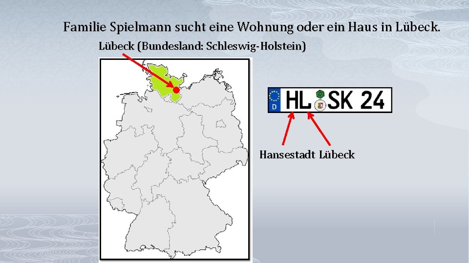 Familie Spielmann sucht eine Wohnung oder ein Haus in Lübeck (Bundesland: Schleswig-Holstein) Hansestadt Lübeck