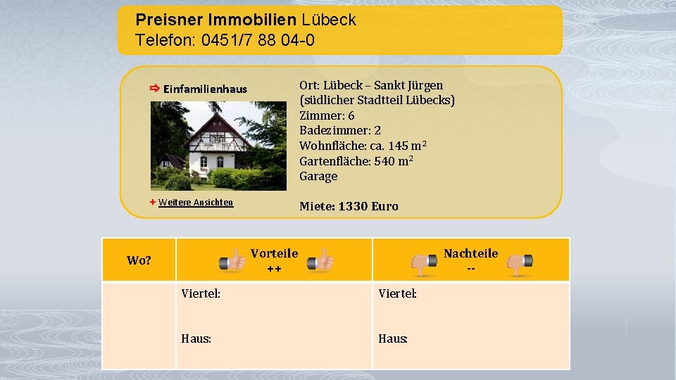 Preisner Immobilien Lübeck Telefon: 0451/7 88 04 -0 Einfamilienhaus Ort: Lübeck – Sankt Jürgen