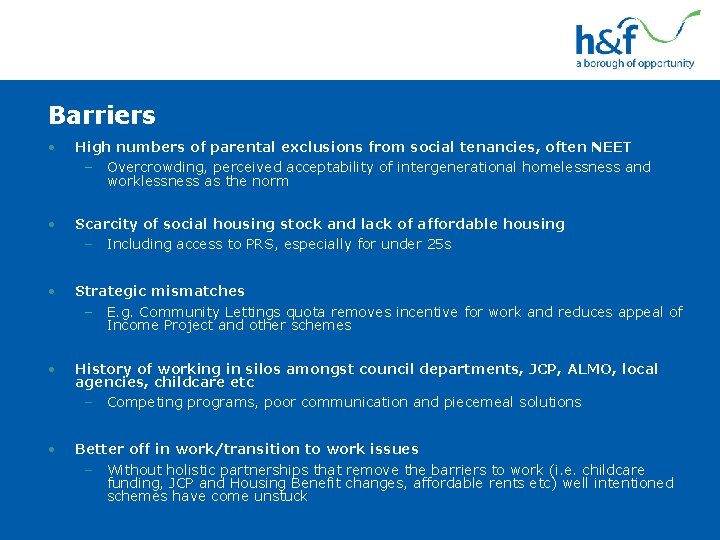Barriers • High numbers of parental exclusions from social tenancies, often NEET – Overcrowding, Barriers • High numbers of parental exclusions from social tenancies, often NEET – Overcrowding,