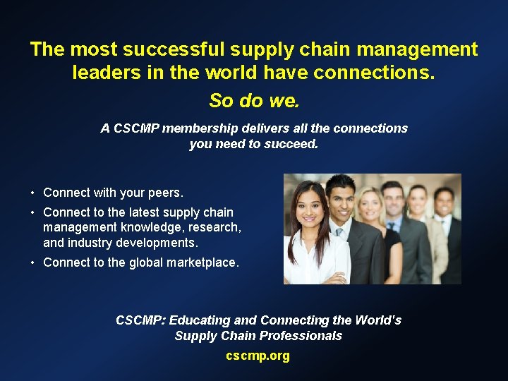 The most successful supply chain management leaders in the world have connections. So do