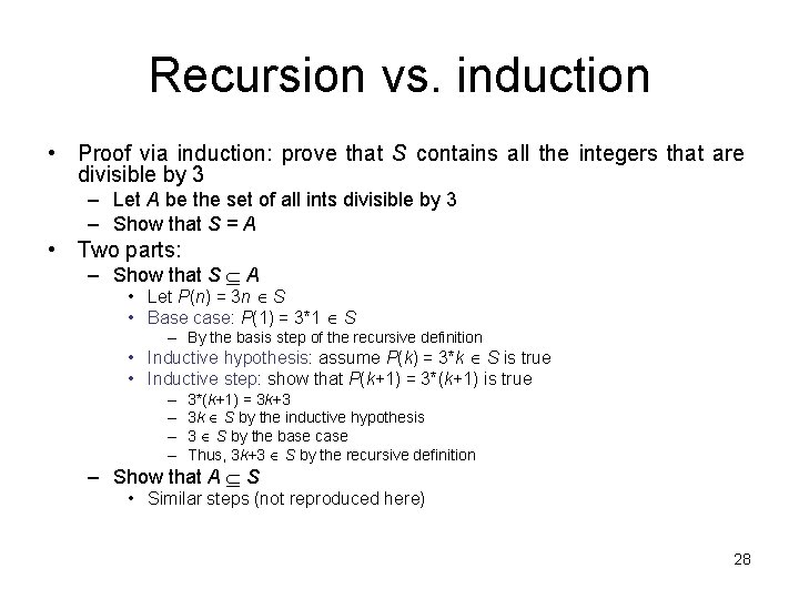 Recursion vs. induction • Proof via induction: prove that S contains all the integers