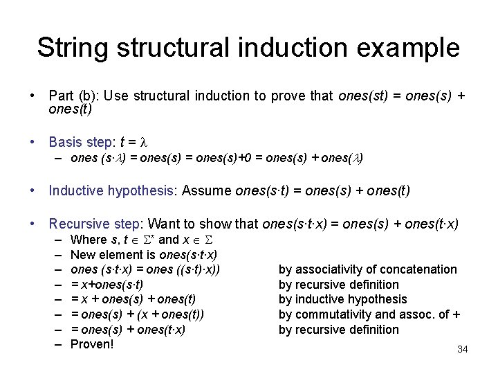 String structural induction example • Part (b): Use structural induction to prove that ones(st)