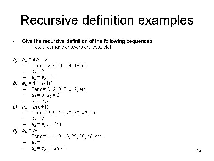 Recursive definition examples • Give the recursive definition of the following sequences – Note