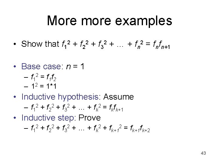 More more examples • Show that f 12 + f 22 + f 32