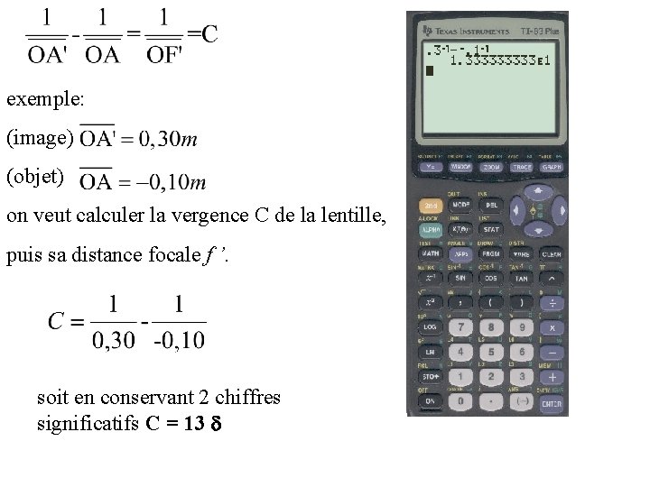 exemple: (image) (objet) on veut calculer la vergence C de la lentille, puis sa