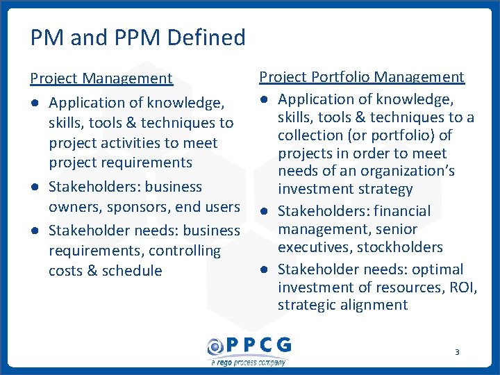PM and PPM Defined Project Management ● Application of knowledge, skills, tools & techniques PM and PPM Defined Project Management ● Application of knowledge, skills, tools & techniques