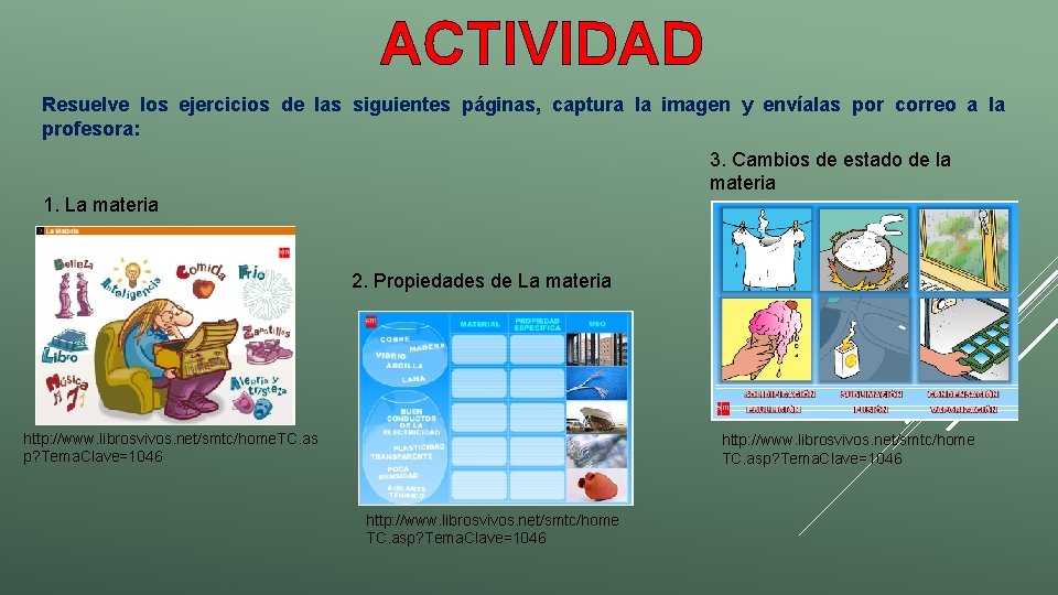 ACTIVIDAD Resuelve los ejercicios de las siguientes páginas, captura la imagen y envíalas por
