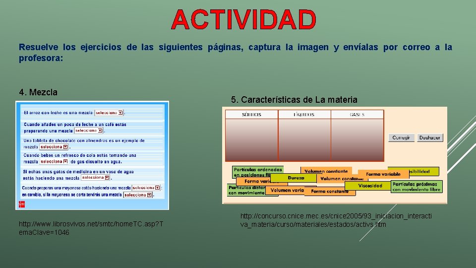 ACTIVIDAD Resuelve los ejercicios de las siguientes páginas, captura la imagen y envíalas por