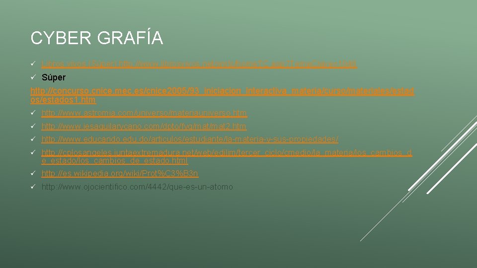 CYBER GRAFÍA ü Libros vivos (Súper) http: //www. librosvivos. net/smtc/home. TC. asp? Tema. Clave=1046