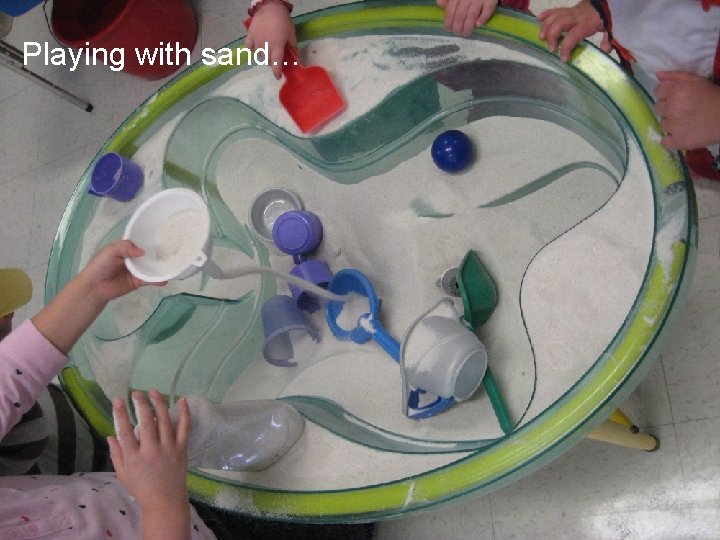 Playing with sand… 