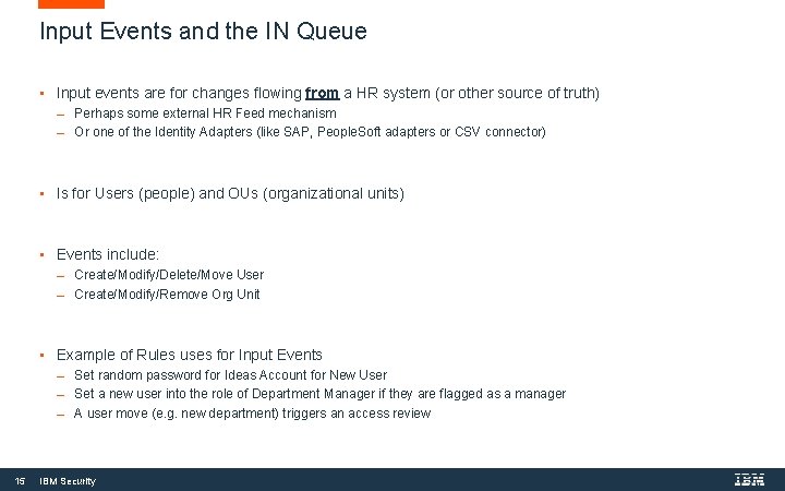 Input Events and the IN Queue • Input events are for changes flowing from Input Events and the IN Queue • Input events are for changes flowing from