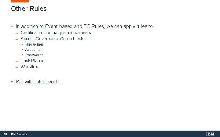 Other Rules • In addition to Event-based and EC Rules, we can apply rules Other Rules • In addition to Event-based and EC Rules, we can apply rules