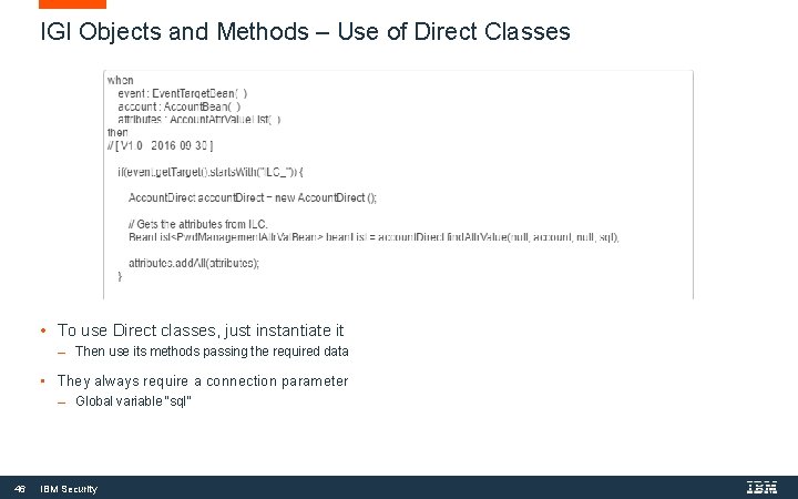 IGI Objects and Methods – Use of Direct Classes • To use Direct classes, IGI Objects and Methods – Use of Direct Classes • To use Direct classes,