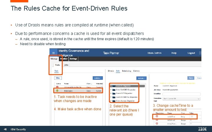 The Rules Cache for Event-Driven Rules • Use of Drools means rules are compiled The Rules Cache for Event-Driven Rules • Use of Drools means rules are compiled