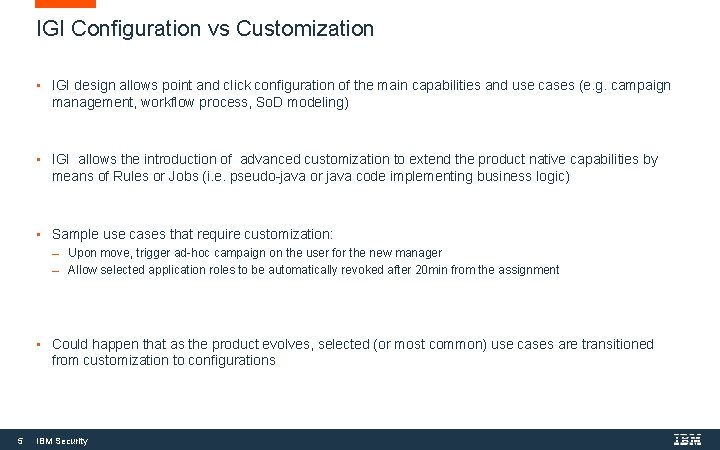 IGI Configuration vs Customization • IGI design allows point and click configuration of the IGI Configuration vs Customization • IGI design allows point and click configuration of the