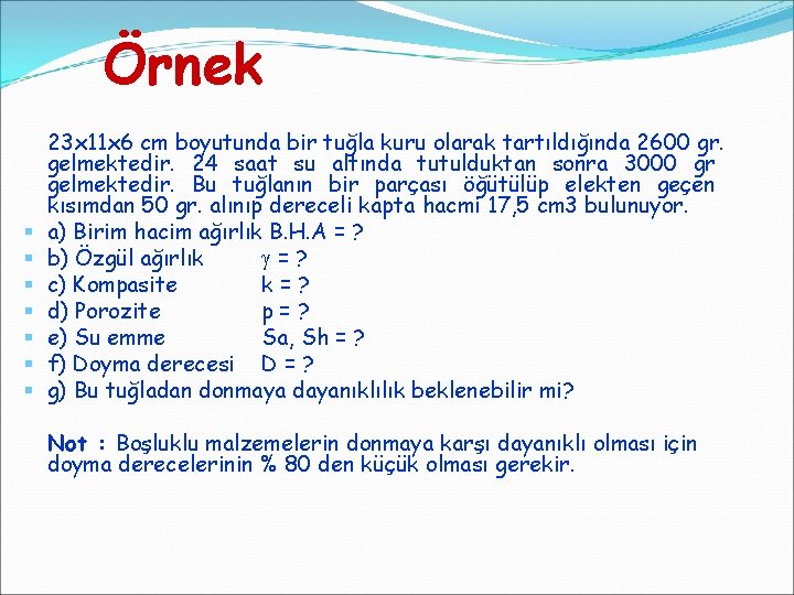 Örnek § § § § 23 x 11 x 6 cm boyutunda bir tuğla