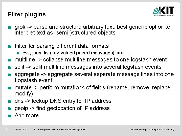 Filter plugins grok -> parse and structure arbitrary text: best generic option to interpret