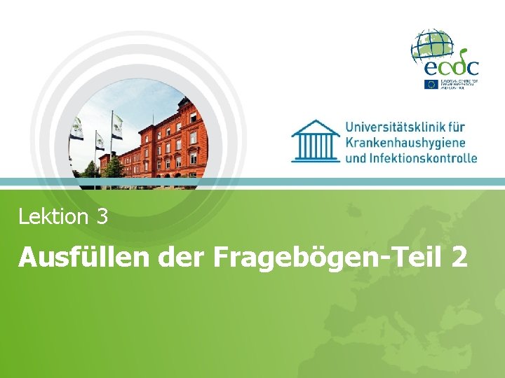 Lektion 3 Ausfüllen der Fragebögen-Teil 2 AHALT-2016 SCHULUNG, 20. 09. 2016 1 