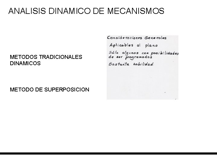 ANALISIS DINAMICO DE MECANISMOS METODOS TRADICIONALES DINAMICOS METODO DE SUPERPOSICION 