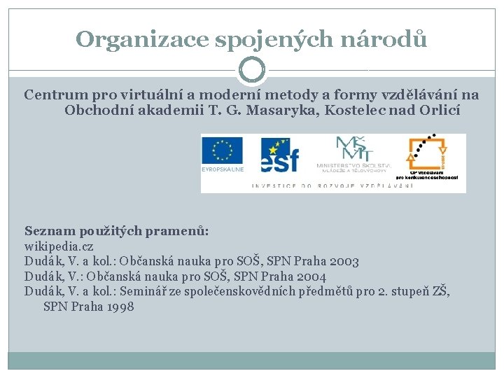 Organizace spojených národů Centrum pro virtuální a moderní metody a formy vzdělávání na Obchodní