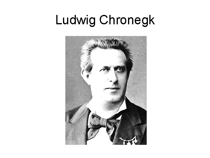 Ludwig Chronegk 